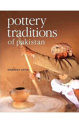 Pottery Traditions Of Pakistan